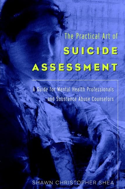 The Practical Art of Suicide Assessment