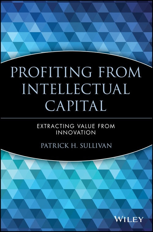 Profiting from Intellectual Capital