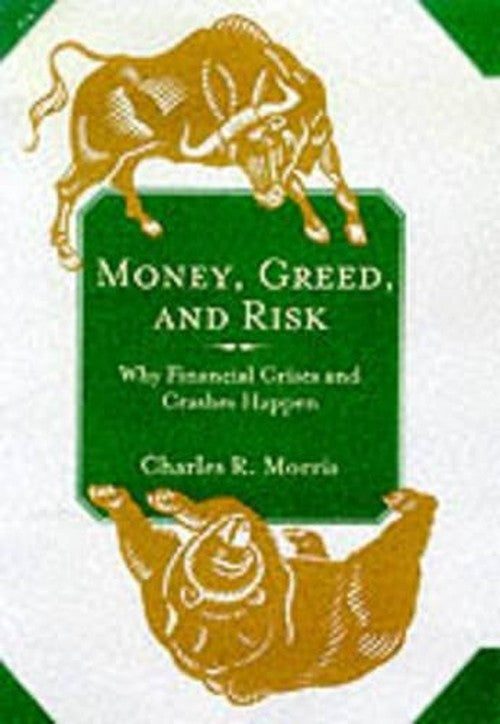 Money, Greed and Risk
