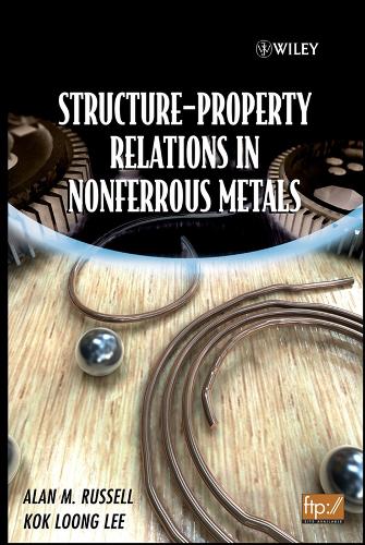 Structure-Property Relations in Nonferrous Metals