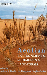 Aeolian Environments, Sediments and Landforms 