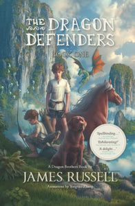 The Dragon Defenders - Book One 