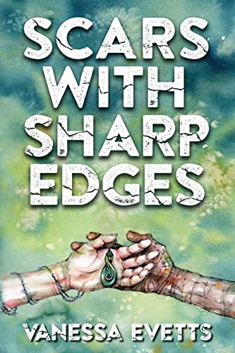 Scars with Sharp Edges By Vanessa Evetts | World of Books GB