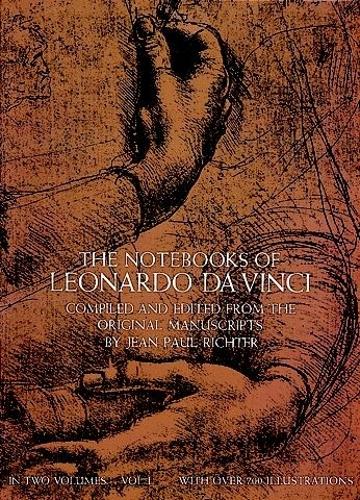 The Notebooks of Leonardo Da Vinci, Vol. 1