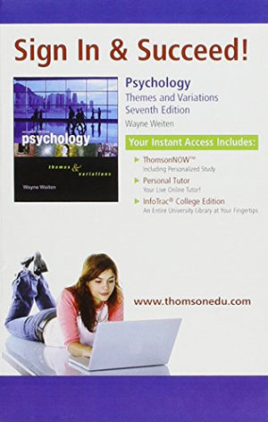 Psychology Themes and Variations Seventh Edition (Sign In & Succeed!)