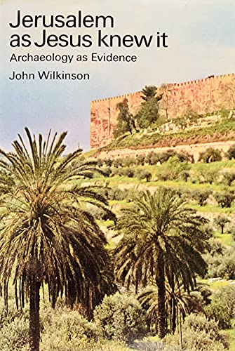 Jerusalem as Jesus Knew it