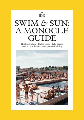 Swim & Sun: A Monocle Guide