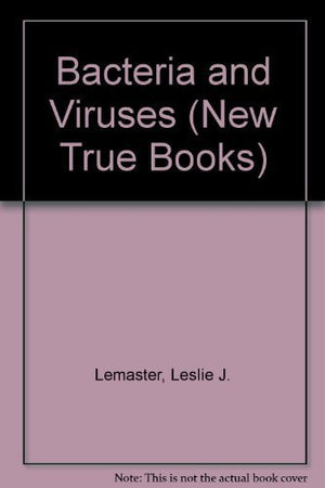 Bacteria and Viruses