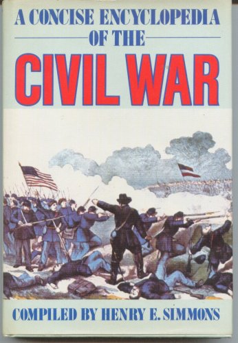 Concise Encyclopedia of Civil War