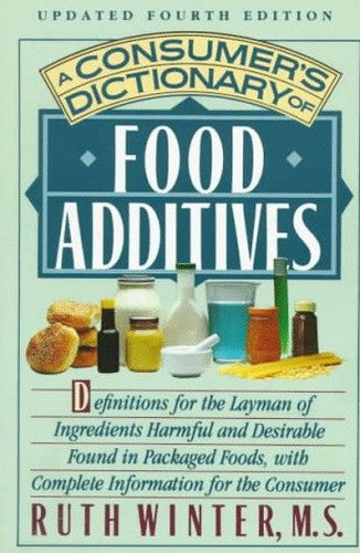 A Consumer's Dictionary of Food Additives