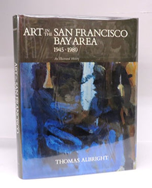 Art in the San Francisco Bay Area, 1945-1980