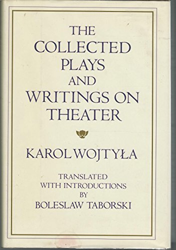 The Collected Plays and Writings on Theater