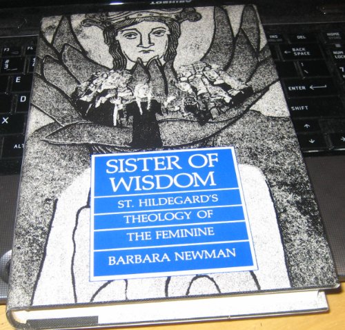 Newman: Sister of Wisdom: St Hildegards Theoloty of the Feminine (Cloth)