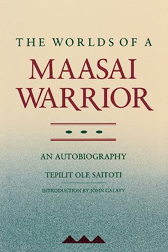 The Worlds of a Maasai Warrior : An Autobiography