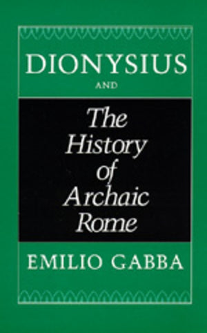Dionysius and The History of Archaic Rome