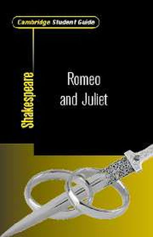 Cambridge Student Guide to Romeo and Juliet