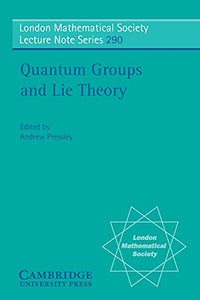 Quantum Groups and Lie Theory 