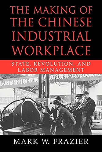 The Making of the Chinese Industrial Workplace