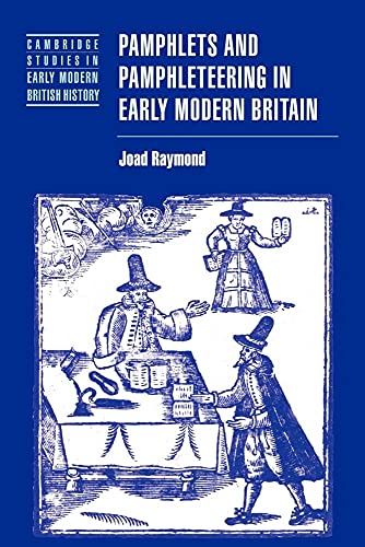 Pamphlets and Pamphleteering in Early Modern Britain