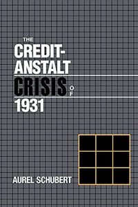 The Credit-Anstalt Crisis of 1931 