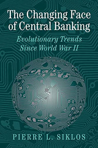 The Changing Face of Central Banking 