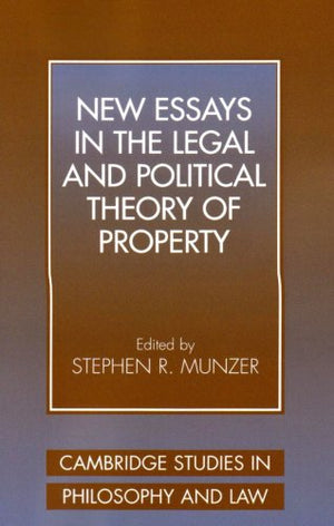 New Essays in the Legal and Political Theory of Property