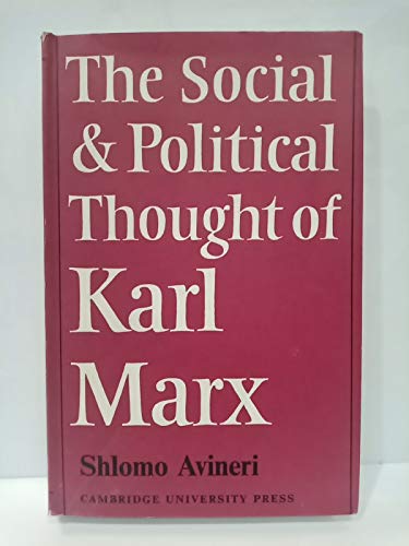 The Social and Political Thought of Karl Marx