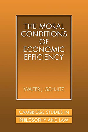 The Moral Conditions of Economic Efficiency