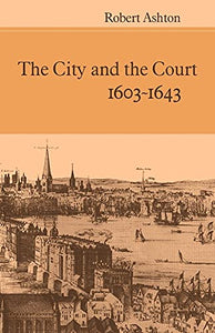 The City and the Court 1603-1643 