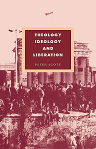 Theology, Ideology and Liberation 