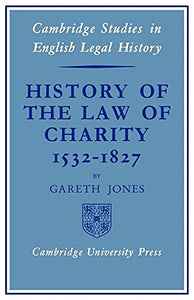 History of the Law of Charity, 1532-1827 
