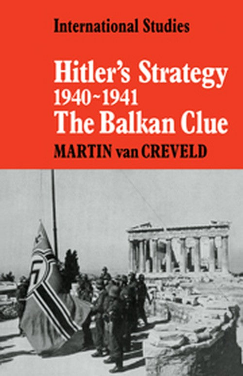 Hitler's Strategy 1940–1941 By Martin L Van Creveld