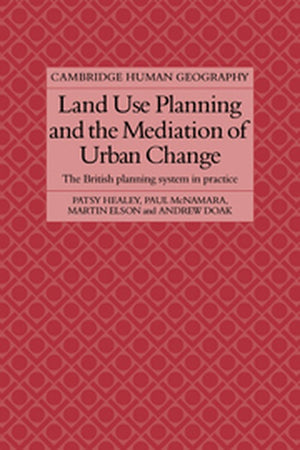 Land Use Planning and the Mediation of Urban Change