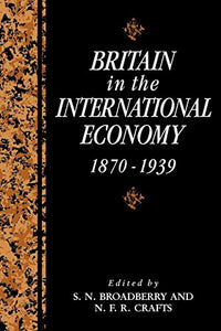 Britain in the International Economy, 1870-1939 