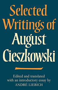 Selected Writings of August Cieszkowski 
