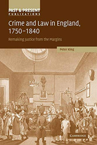 Crime and Law in England, 17501840 