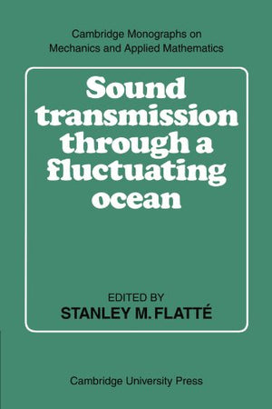 Sound Transmission through a Fluctuating Ocean