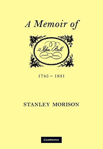 John Bell, 1745-1831: A Memoir