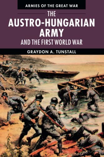 The Austro-Hungarian Army and the First World War