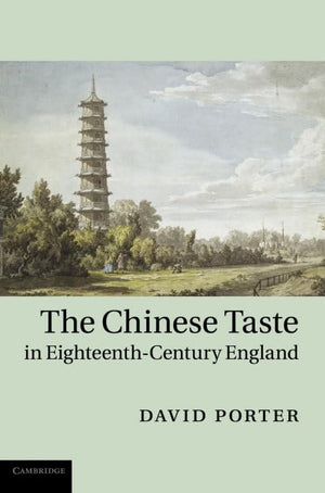 The Chinese Taste in Eighteenth-Century England