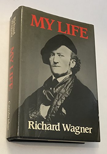 Richard Wagner: My Life
