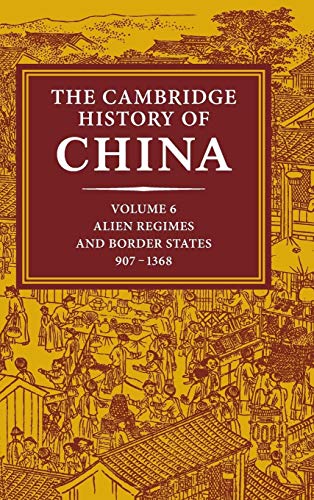 The Cambridge History of China: Volume 6, Alien Regimes and Border States, 9071368