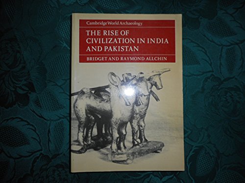 The Rise of Civilization in India and Pakistan