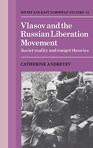 Vlasov and the Russian Liberation Movement
