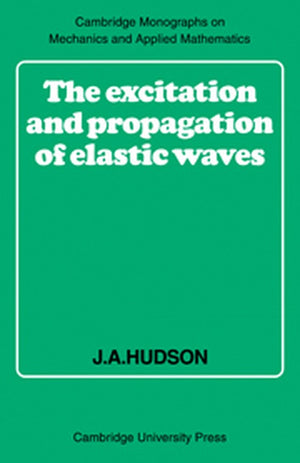 The Excitation and Propagation of Elastic Waves