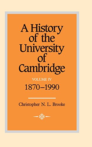 A History of the University of Cambridge: Volume 4, 18701990