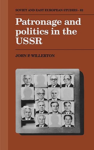 Patronage and Politics in the USSR