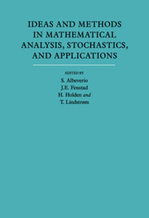 Ideas and Methods in Mathematical Analysis, Stochastics, and Applications: Volume 1