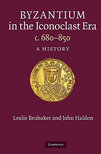 Byzantium in the Iconoclast Era, c. 680850