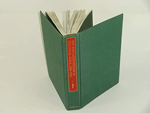 Art and Nationalism in Colonial India, 18501922